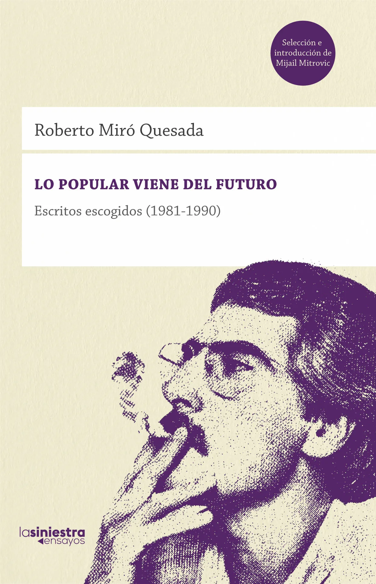Lo popular viene del futuro – Escritos escogidos (1981-1990)