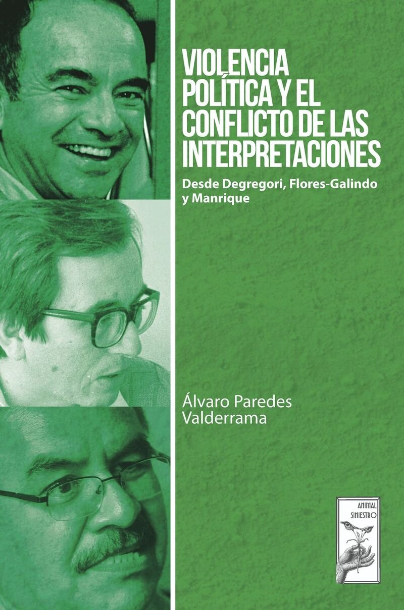 Violencia política y el conflicto de las interpretaciones. Desde Degregori, Flores-Galindo y Manrique