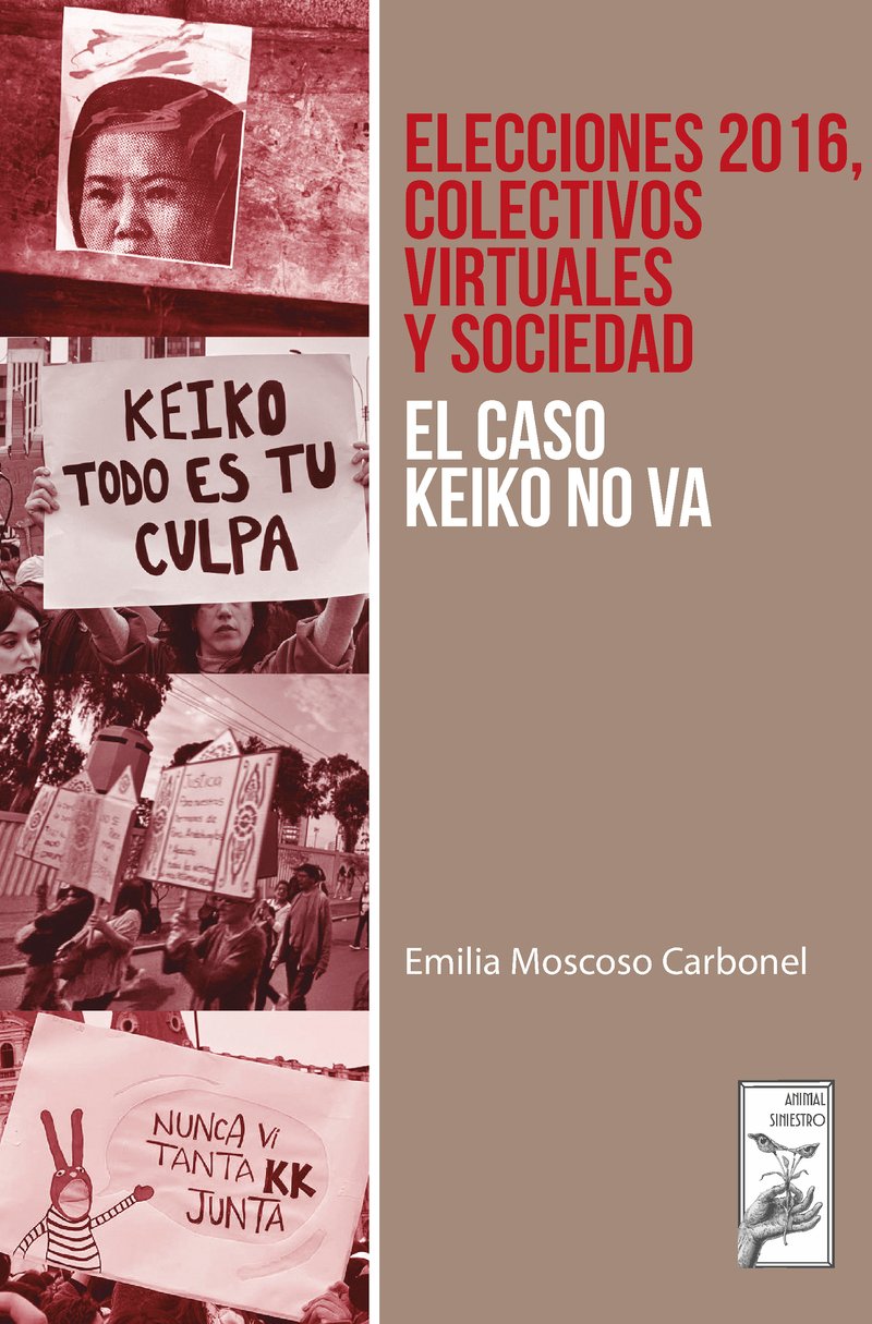 Elecciones 2016, colectivos virtuales y sociedad. El caso Keiko no va (PREVENTA)